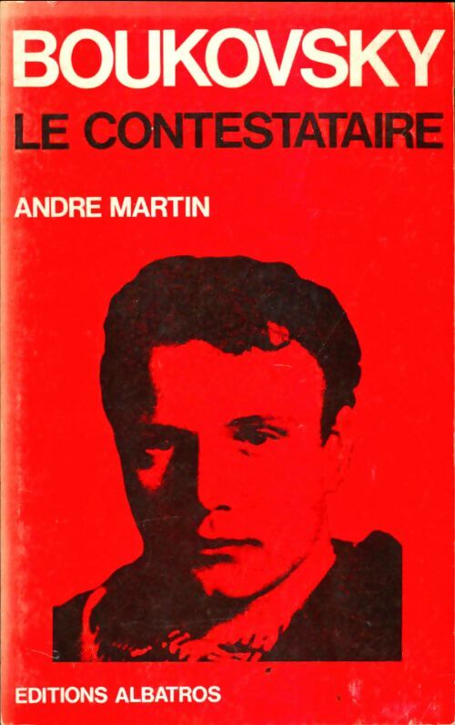 Livrenpoche : Boukovsky le contestataire - André Martin - Livre