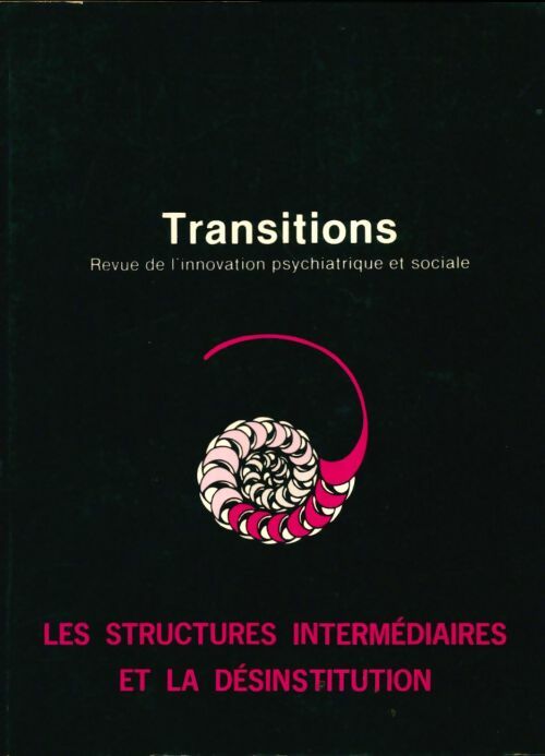 Livrenpoche : Transitions n°5. Les structures intermédiaires et la désinstitution - Collectif - Livre