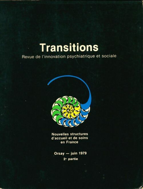 Livrenpoche : Transitions n°2 : Nouvelles structures d'acceuil et de soins en France - Collectif - Livre