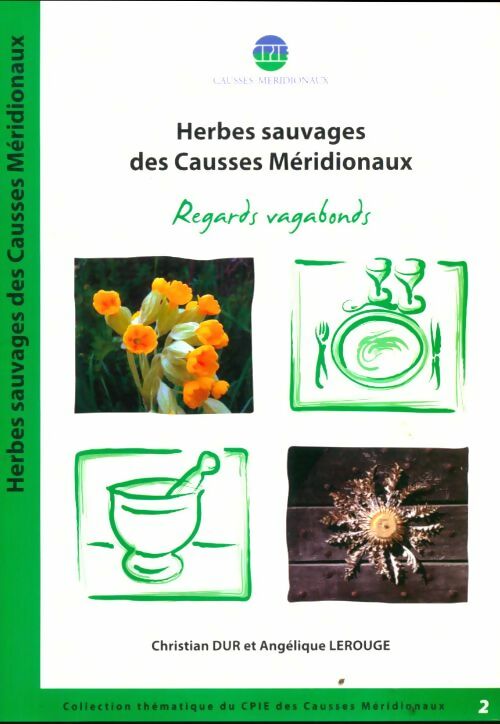 Livrenpoche : Herbes sauvages des Causses méridionaux - Collectif - Livre