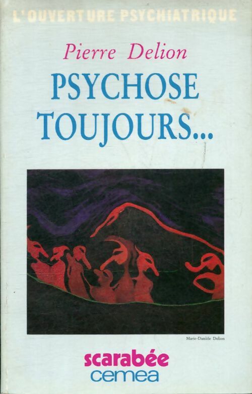 Livrenpoche : Psychose toujours... - Pierre Delion - Livre