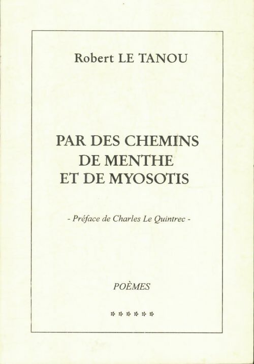 Livrenpoche : Par des chemins de menthe et de myosotis - Robert Le Tanou - Livre
