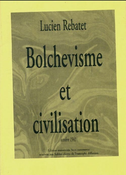 Livrenpoche : Bolchévisme et civilisation octobre 1941 - Lucien Rebatet - Livre
