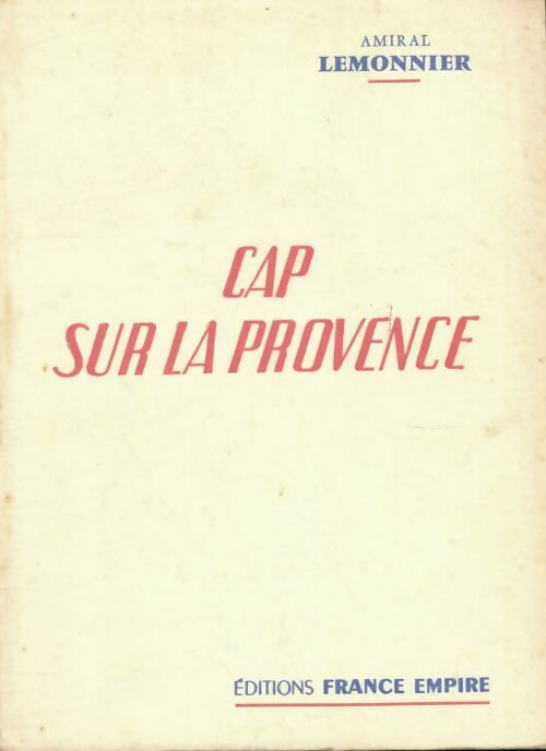 Livrenpoche : Cap sur la Provence - Amiral Lemonnier - Livre