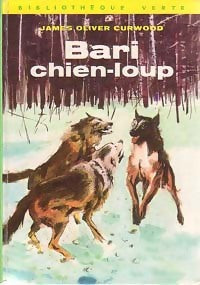 Livrenpoche : Bari chien-loup - James Oliver Curwood - Livre