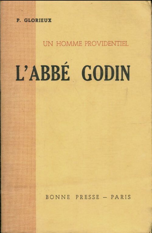 Livrenpoche : L'abbé Godin un homme providentiel - P. Glorieux - Livre