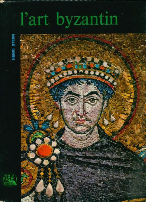 Livrenpoche : L'Art byzantin - Henri Stern - Livre