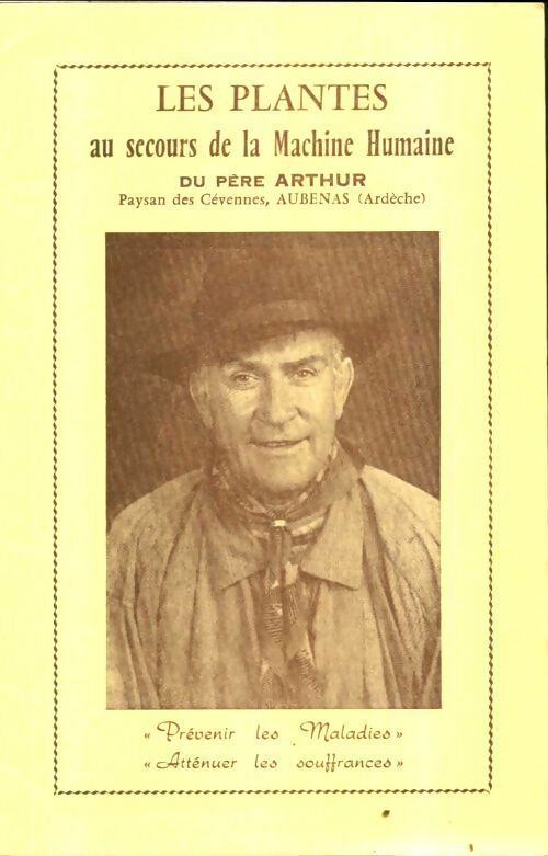 Livrenpoche : Les plantes au secours de la machine humaine par le père Arthur paysan des cévennes - Père Arthur - Livre