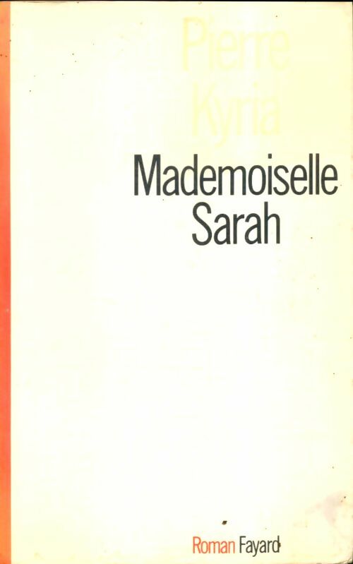 Livrenpoche : Mademoiselle Sarah - Pierre Kyria - Livre