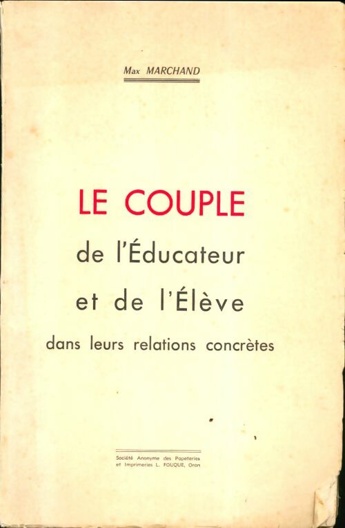 Livrenpoche : Le couple de l'éducateur et de l'élève - Max Marchand - Livre