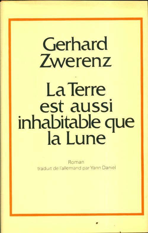 Livrenpoche : La terre est aussi inhabitable que la Lune - Gerhard Zwerenz - Livre