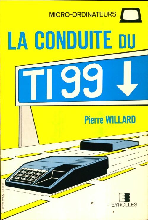 Livrenpoche : La conduite du TI99 - Pierre Willard - Livre