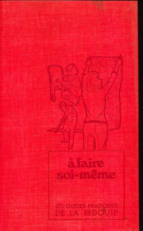 Livrenpoche : A faire soi-même - Collectif - Livre