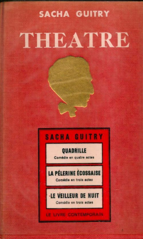 Livrenpoche : Théâtre Tome Ii : Quadrille / la pélerine écossaise / le veilleur de nuit - Sacha Guitry - Livre
