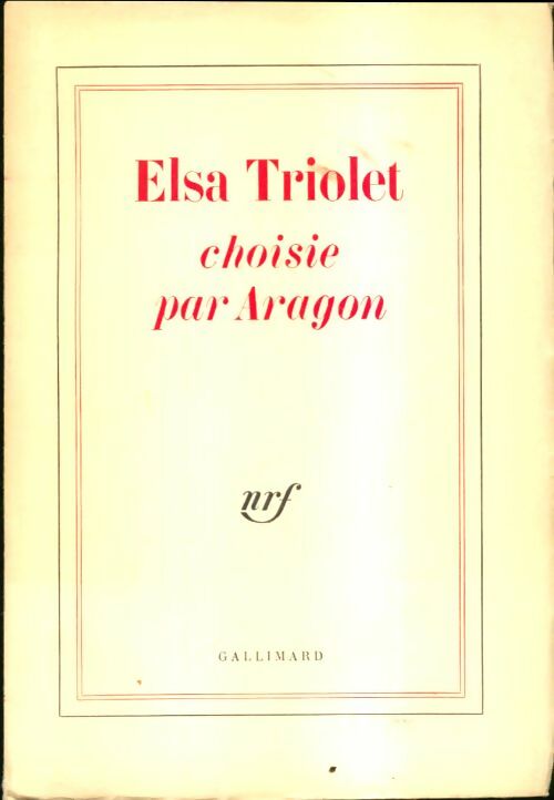 Livrenpoche : Elsa Triolet choisie par Aragon - Louis Aragon - Livre