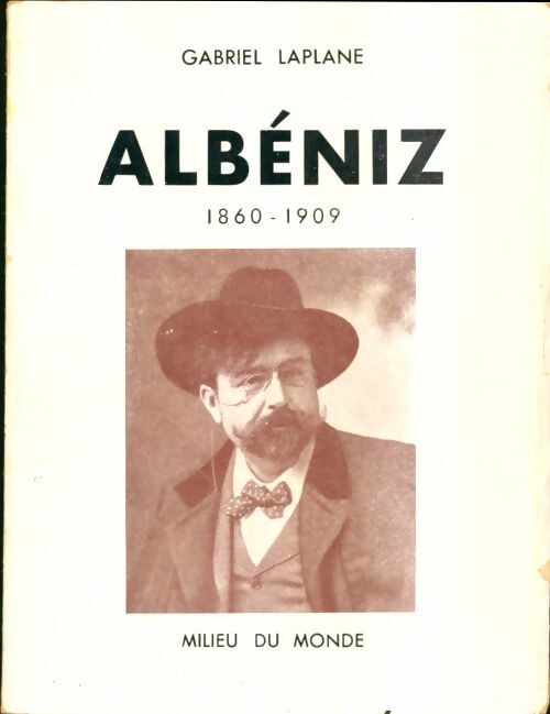 Livrenpoche : Albéniz 1860 - 1909 - Gabriel Laplane - Livre