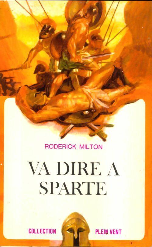 Livrenpoche : Va dire à Sparte - Roderick Milton - Livre