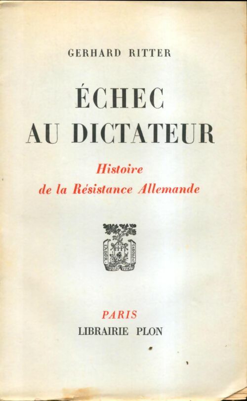 Livrenpoche : Echec au dictateur - Gerhard Ritter - Livre