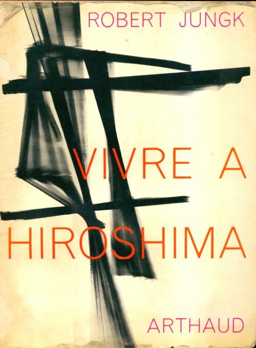 Livrenpoche : Vivre à Hiroshima - Robert Jungk - Livre