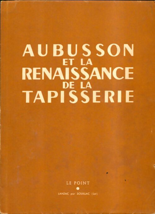 Livrenpoche : Aubusson et la renaissance de la tapisserie - Collectif - Livre