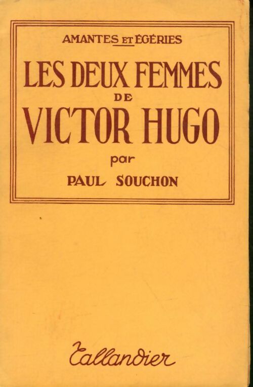 Livrenpoche : Les deux femmes de Victor Hugo - Paul Souchon - Livre