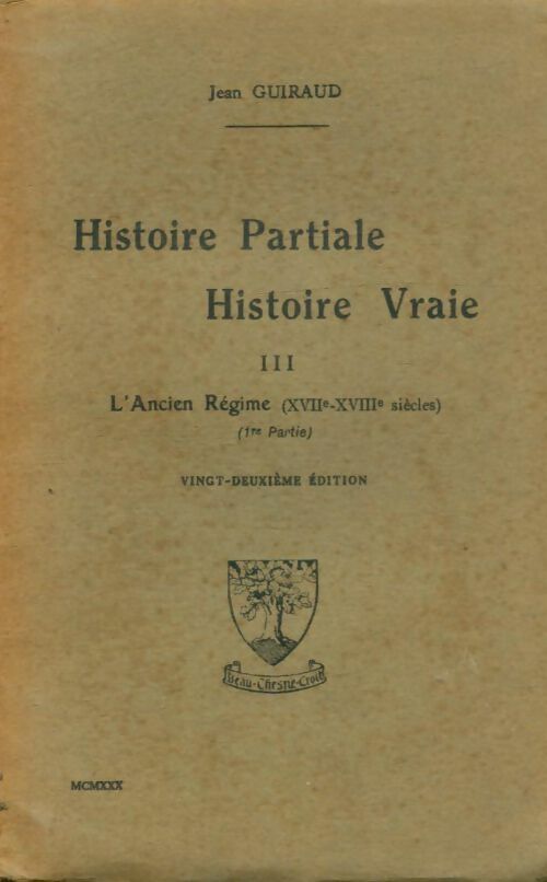 Livrenpoche : Histoire partiale, histoire vraie Tome III : L'ancien régime - jean Guiraud - Livre