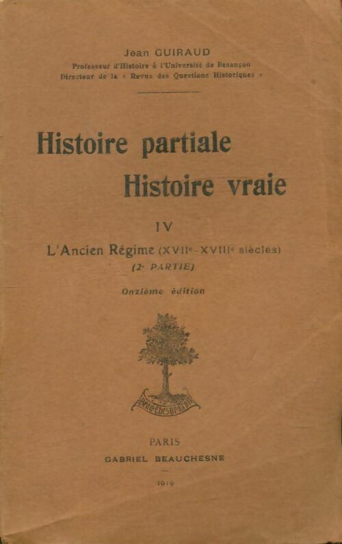 Livrenpoche : Histoire partiale histoire vraie Tome IV : L'Ancien Régime 2e partie - jean Guiraud - Livre