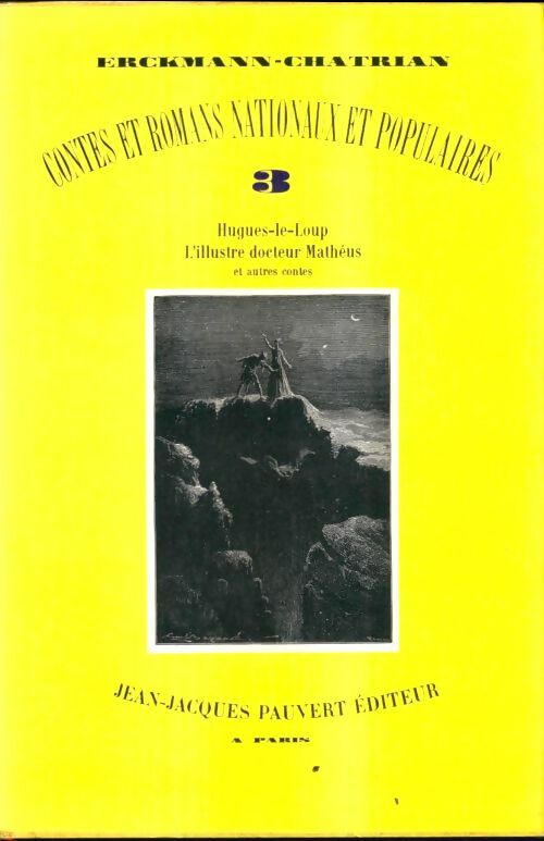 Livrenpoche : Contes etn romans nationaux et populaires Tome III : Huhgues le loup / L'illustre docteur Mathéus - Erckmann-Chatrian - Livre