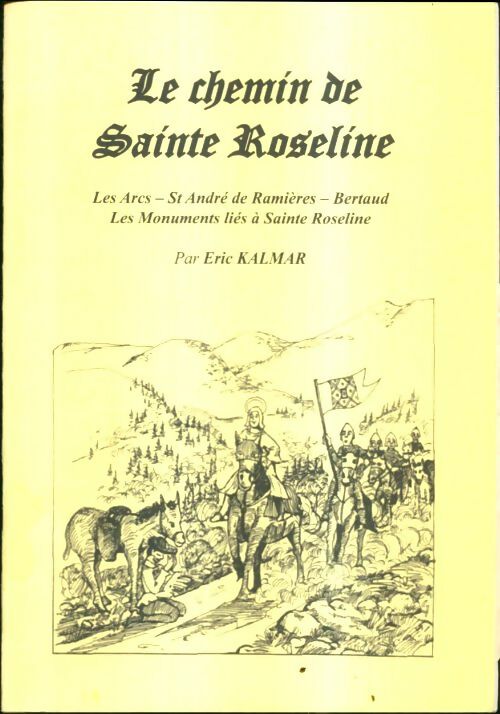 Livrenpoche : Le chemin de Sainte Roseline - Eric Kalmar - Livre
