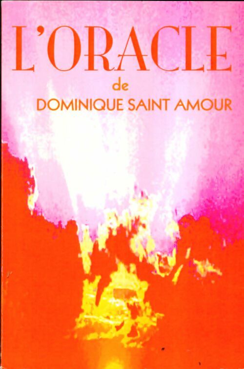 Livrenpoche : L'oracle - Dominique Saint Amour - Livre