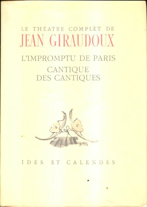 Livrenpoche : L'inpromptu de Paris / Cantique des cantiques - Jean Giraudoux - Livre