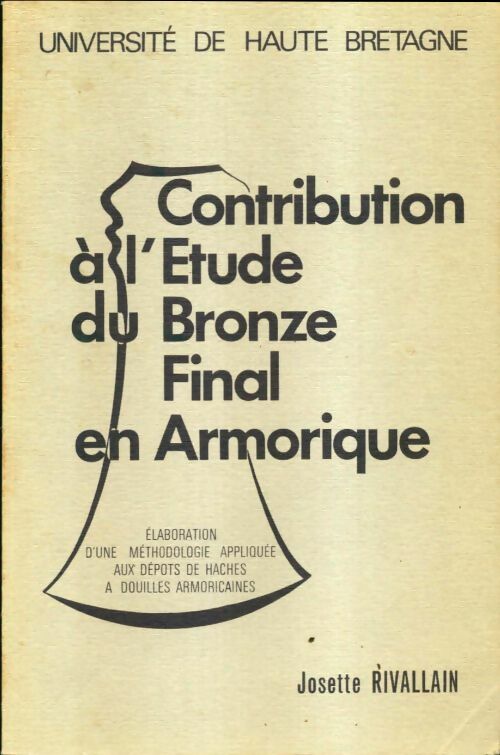 Livrenpoche : Contribution à l'étude du bronze final en Armorique - Josette Rivallain - Livre