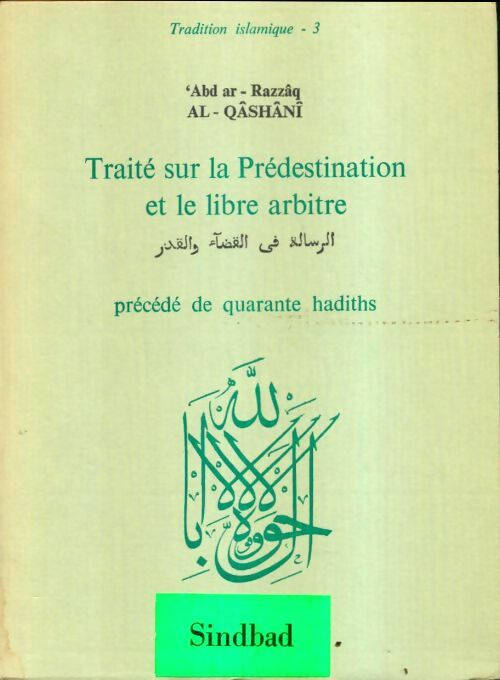 Livrenpoche : Traité sur la prédestination et le libre arbitre - Abd Ar-Razzâq Al-Qâshânî - Livre