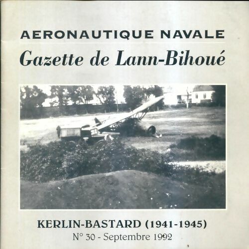 Livrenpoche : Aqéronautique navale gazette de Lann-Bihoué - Collectif - Livre