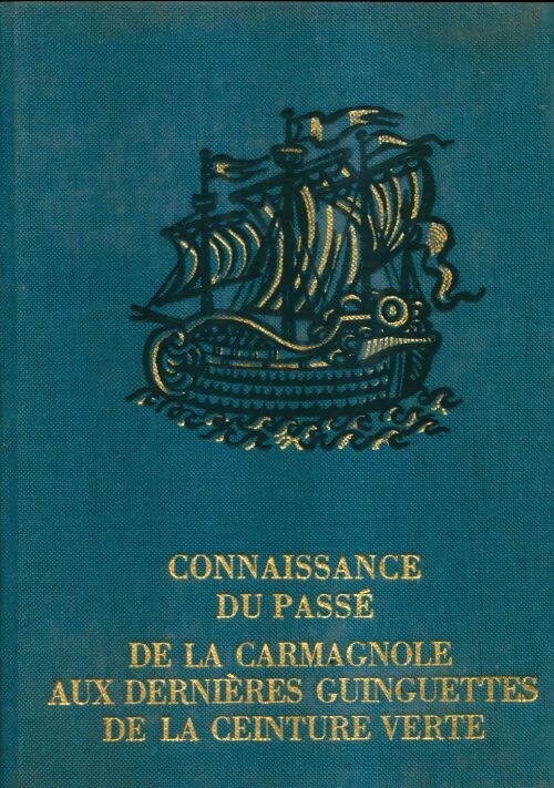 Livrenpoche : Connaissance du passé : De la carmagnole aux dernières guinguettes de la ceinture verte - Louis Mazoyer - Livre