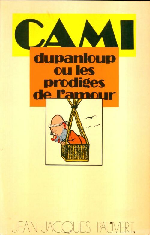 Livrenpoche : Dupanloup ou les prodiges de l'amour - Cami - Livre