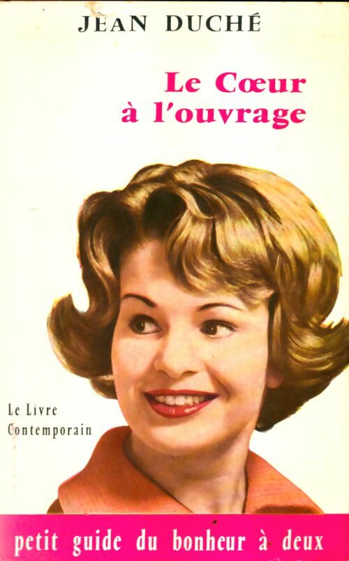 Livrenpoche : Le coeur à l'ouvrage - Jean Duché - Livre