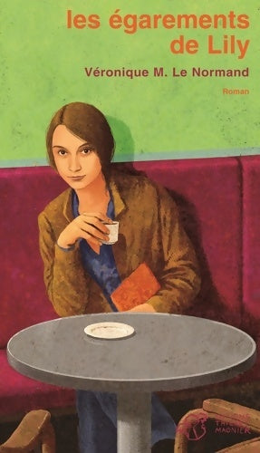 Livrenpoche : Les égarements de Lily - Véronique Le Normand - Livre