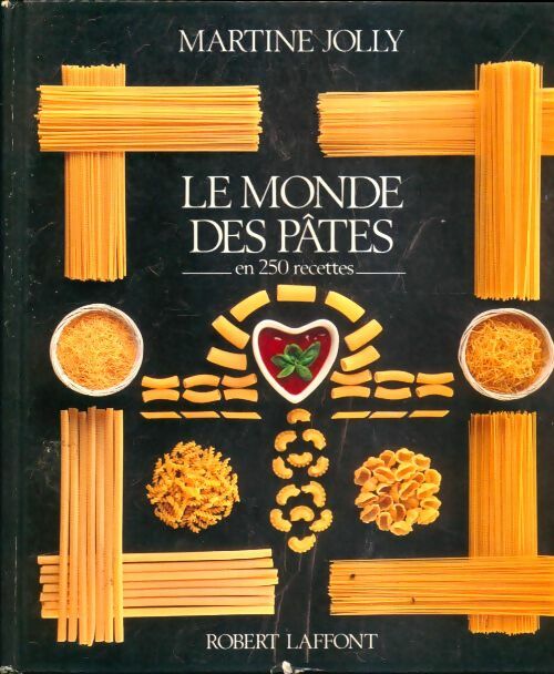 Livrenpoche : Le monde des pâtes en 250 recettes - Martine Jolly - Livre