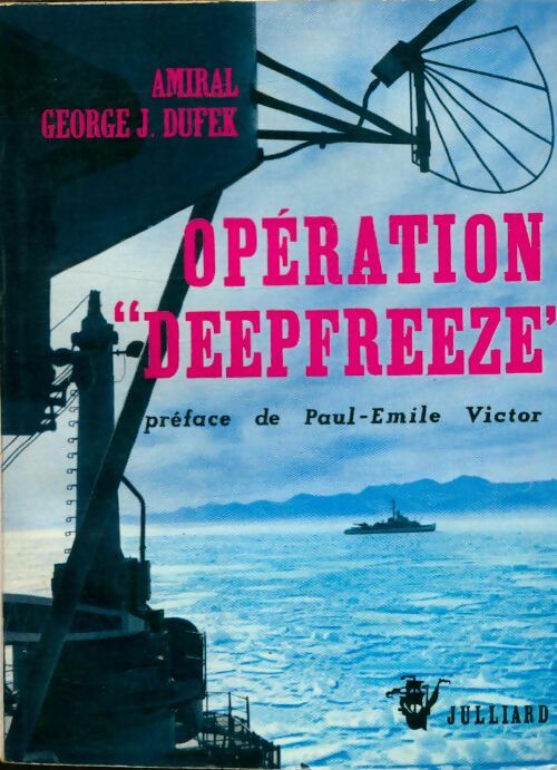 Livrenpoche : Opération "Deepfreeze" - Georges J. Dufek - Livre