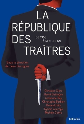 Livrenpoche : La république des traitres - Jean Garrigues - Livre