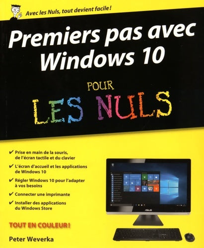 Livrenpoche : Premiers pas avec windows 10 pour les nuls - Peter Weverka - Livre