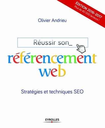 Livrenpoche : Réussir son référencement web  - Olivier Andrieu - Livre