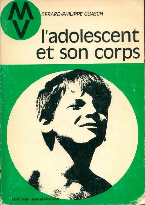 Livrenpoche : L'adolescent et son corp éditions universitaires - Gérard-Philippe Guasch - Livre