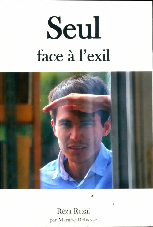 Livrenpoche : Seul face à l'exil - Réza Rézai - Livre