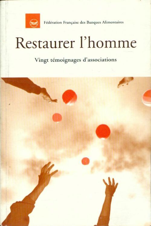 Livrenpoche : Restaurer l'homme  - Collectif - Livre