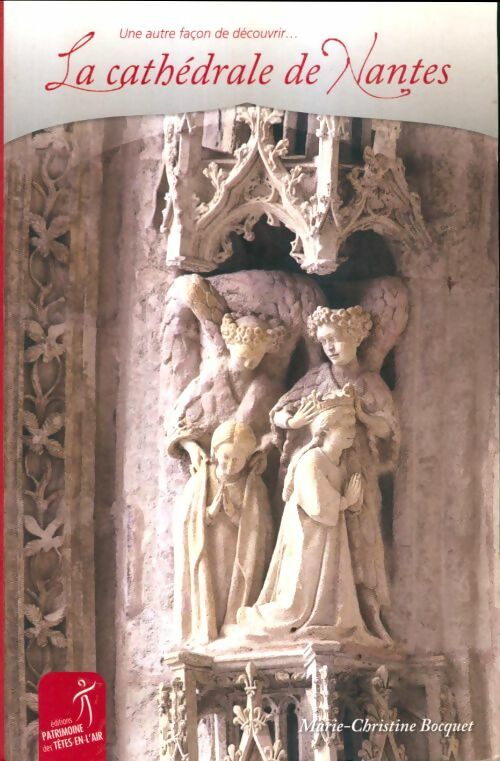 Livrenpoche : La cathédrale de Nantes - Marie-Christine Bocquet - Livre