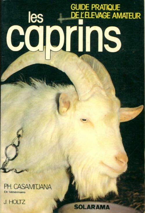 Livrenpoche : Les caprins - J. Philippe; Holtz - Livre