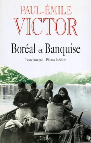 Livrenpoche : Boreal et banquise - Paul-Emile Victor - Livre