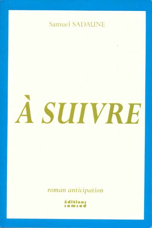 Livrenpoche : A suivre - Samuel Sadaune - Livre